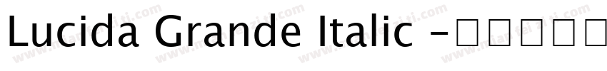 Lucida Grande Italic 字体转换
